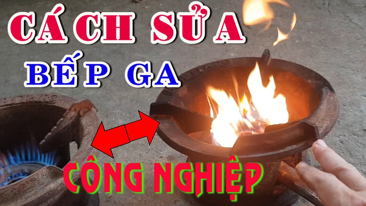 Cách sửa bếp ga cháy lửa đỏ nồi bị đen