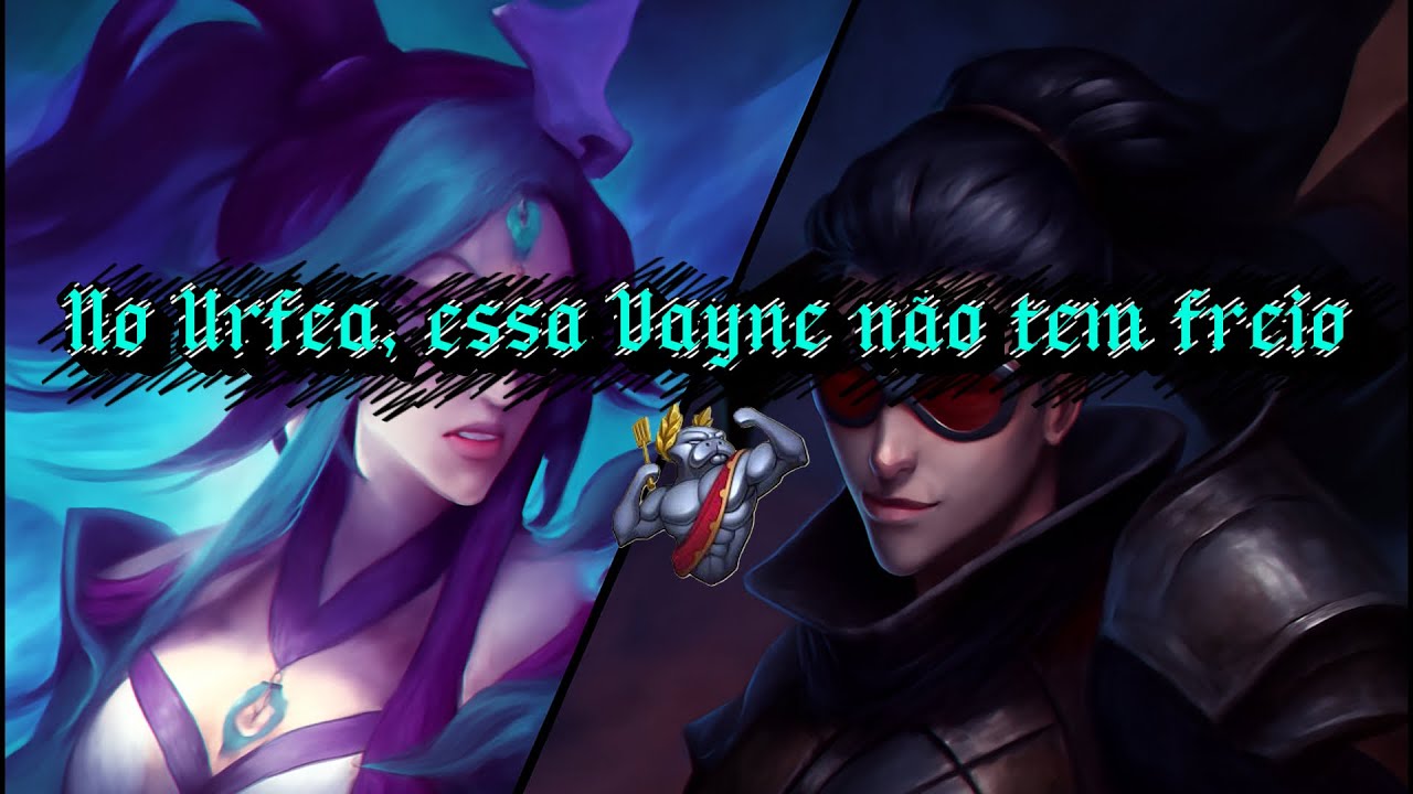 Finalmente a volta dele | Vayne no Urfea