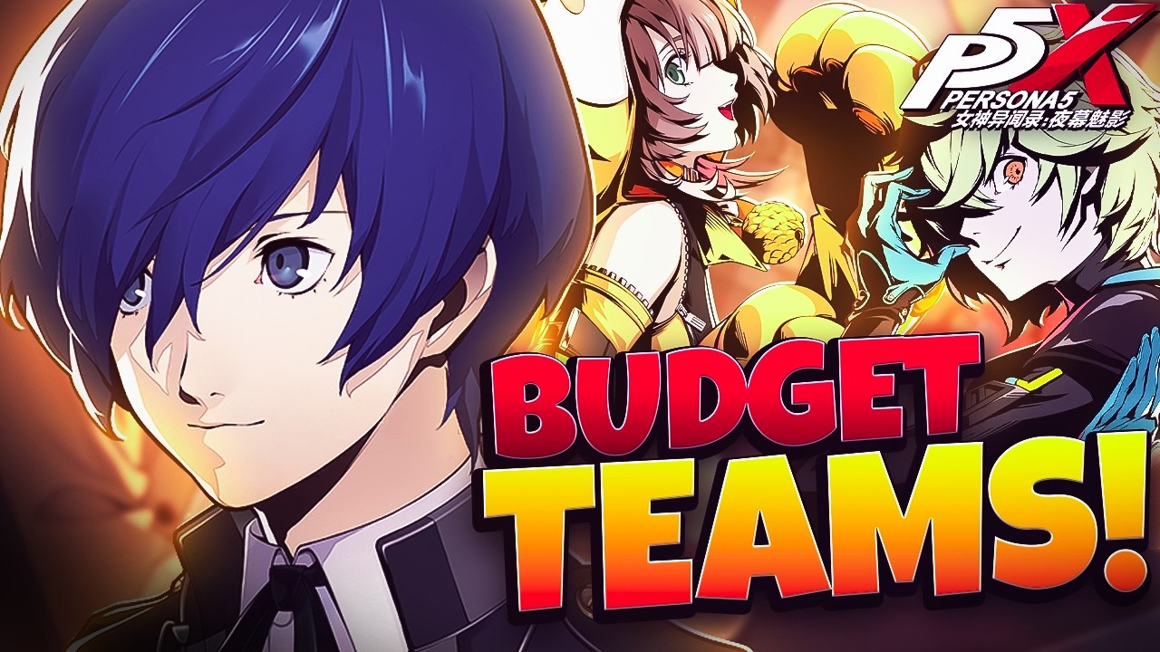 MAKOTO YUKI&rsquo;S BEST BUDGET TEAMS! | PERSONA 5: THE PHANTOM X