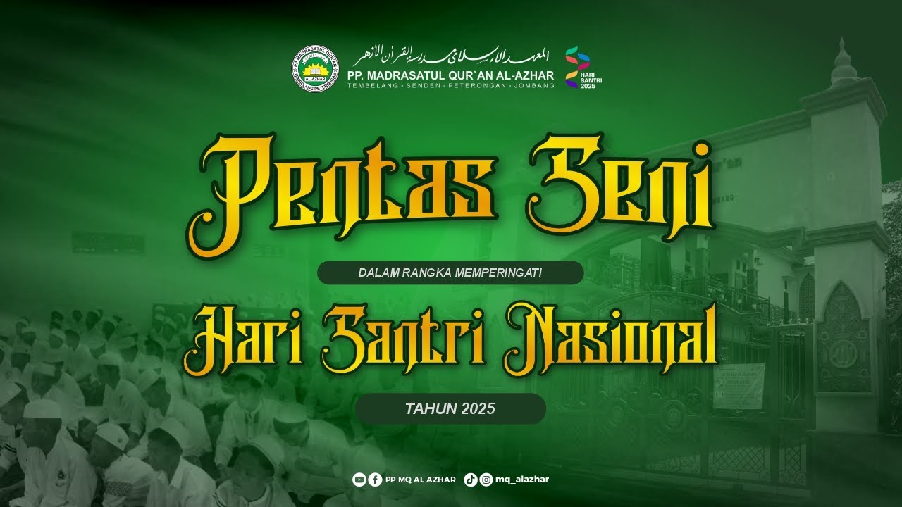 Pentas Seni Dalam Rangka Memperingati Hari Santri Nasional 2025 || PPMQ AL-AZHAR Peterongan Jombang