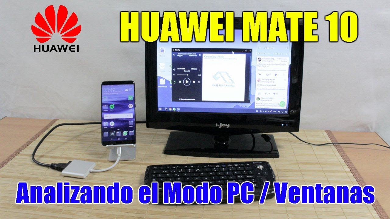 HUAWEI MATE 10 MODO PC | An&aacute;lisis
