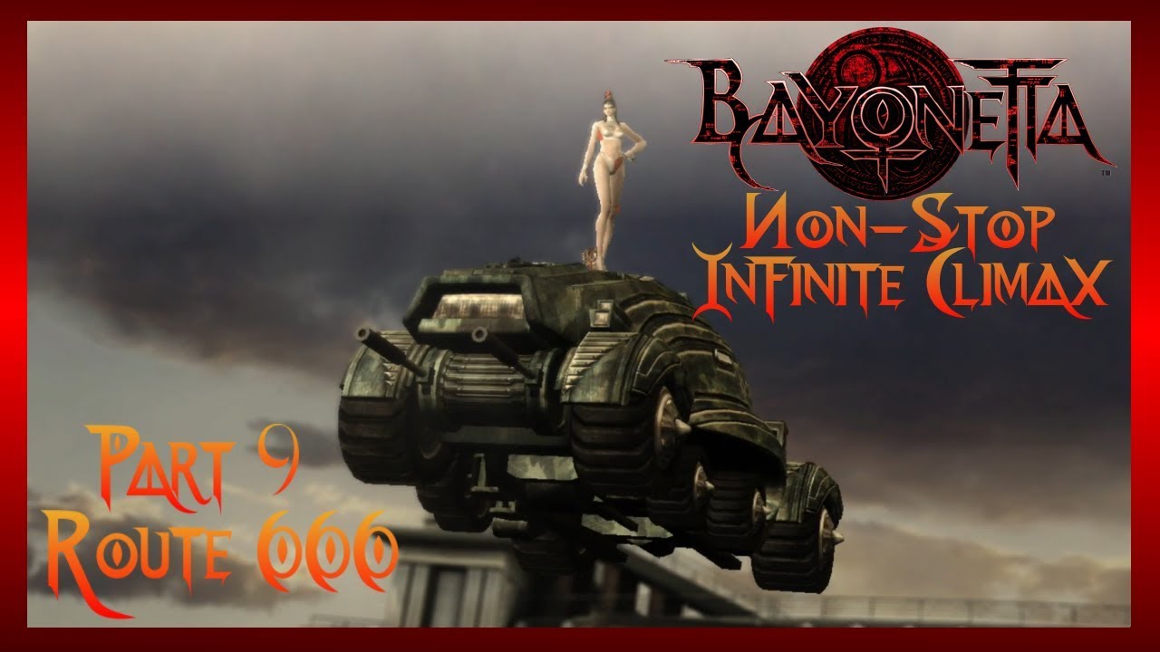 Bayonetta Non-Stop Infinite Climax - Part 9 | Route 666