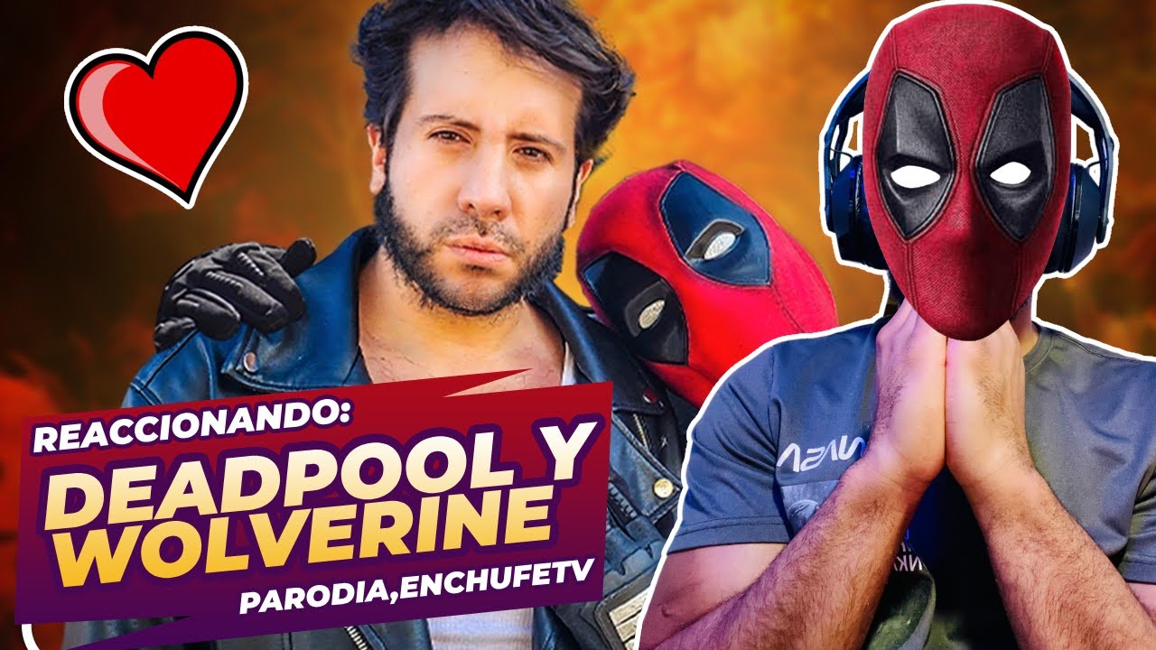 Reaccionando: Deadpool y Wolverine (Parodia) | enchufetv