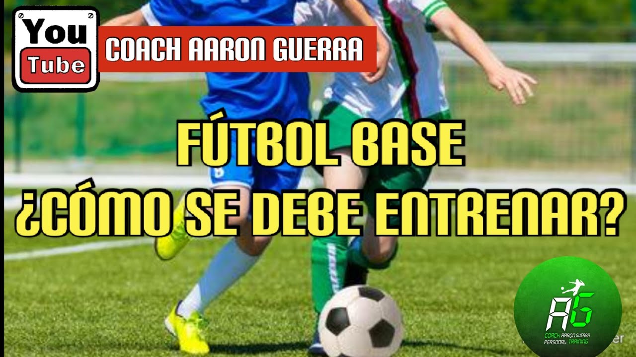 Fútbol Base ¿Cómo se debe entrenar?