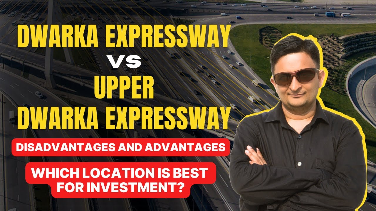 DWARKA EXPRESSWAY VS UPPER DWARKA EXPRESSWAY | WHICH ONE YOU SHOULD CHOOSE FOR INVESTMENT