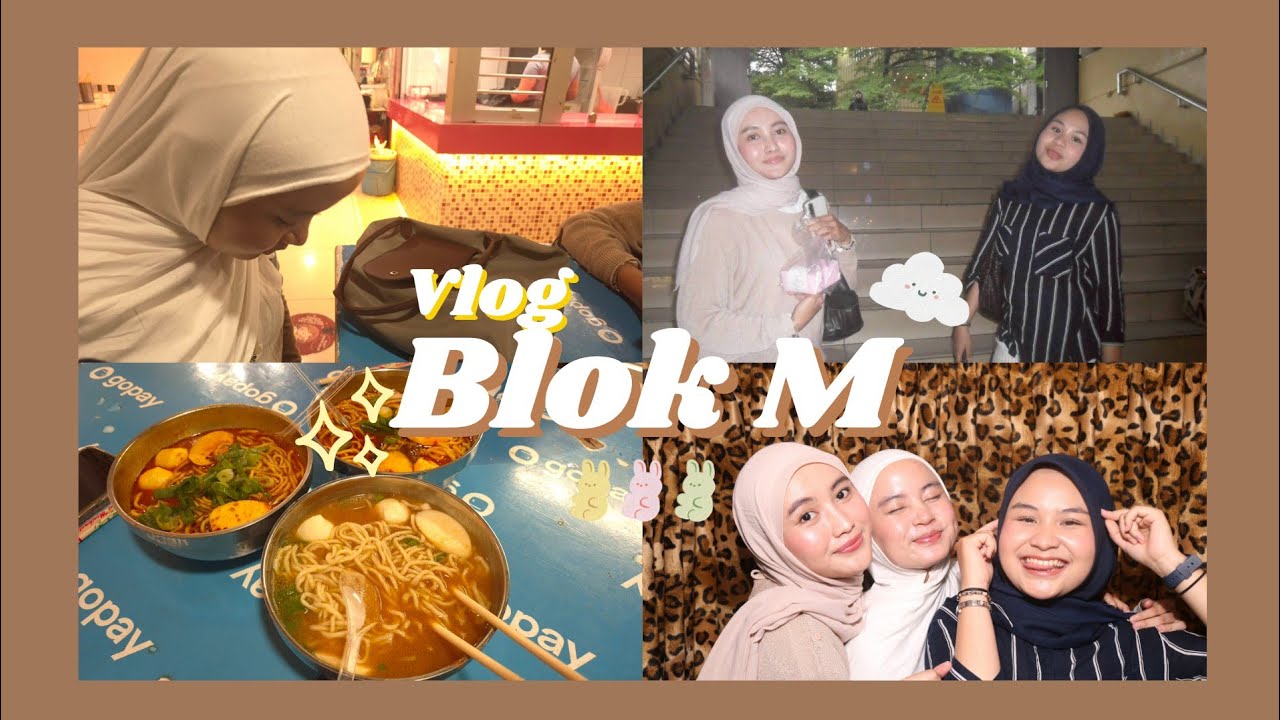 BLOK M | VLOG🥤🍜🍰 #cilmeng #vlog 