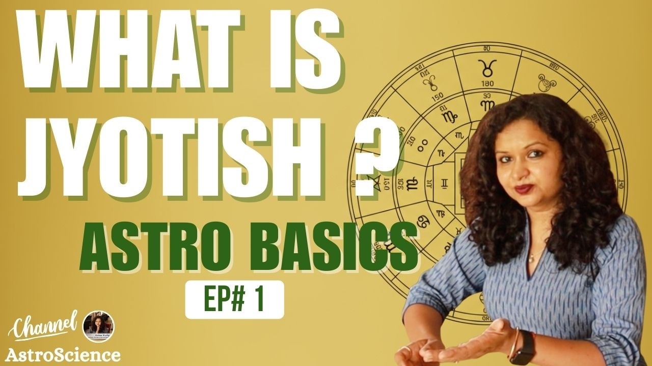 Astro Basics 1:What Is Jyotish? Ancient Wisdom for Modern Life | Learn Vedic Astrology Step by Step