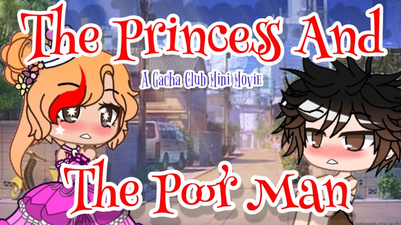 The Princess and the Poor Man ||  Original GCMM
