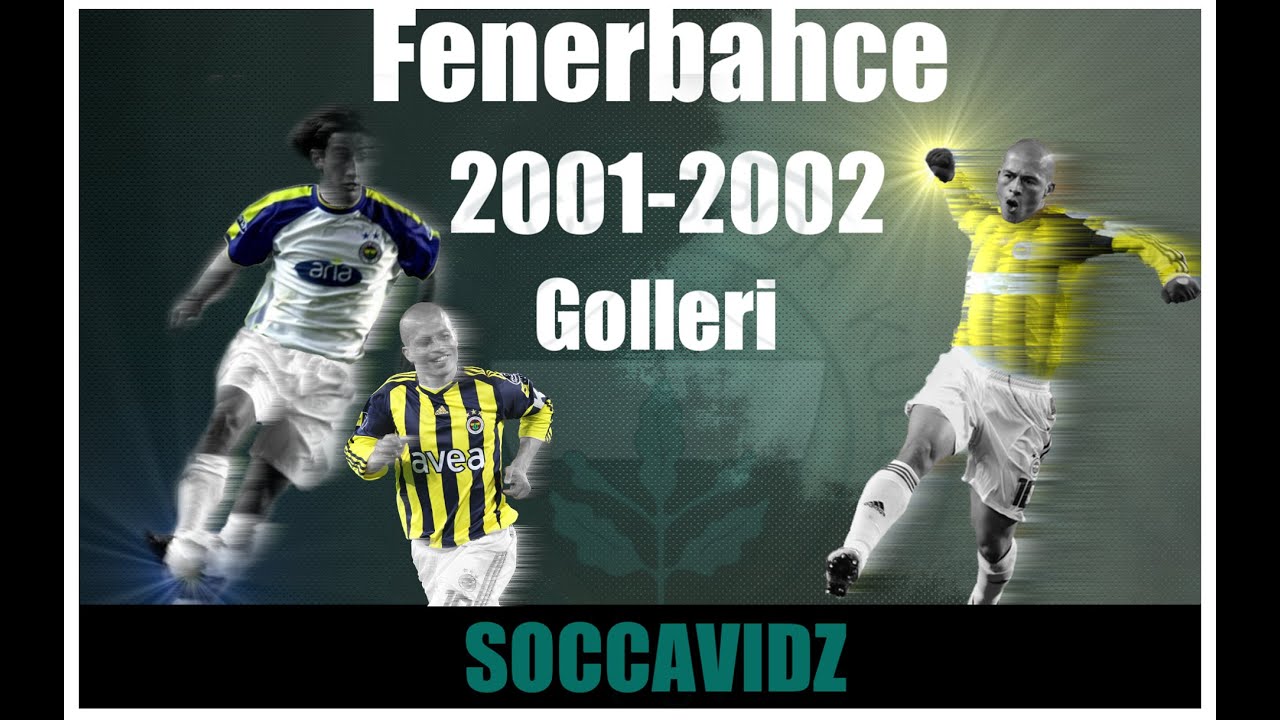 Fenerbahce ● Tüm Golleri ● 2001-2002