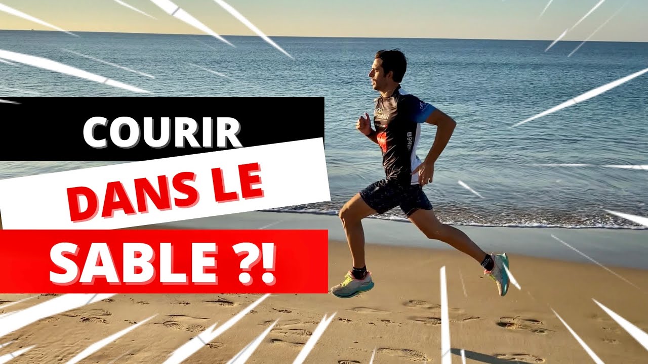 POURQUOI ET COMMENT COURIR DANS LE SABLE ? (+ exercices).
