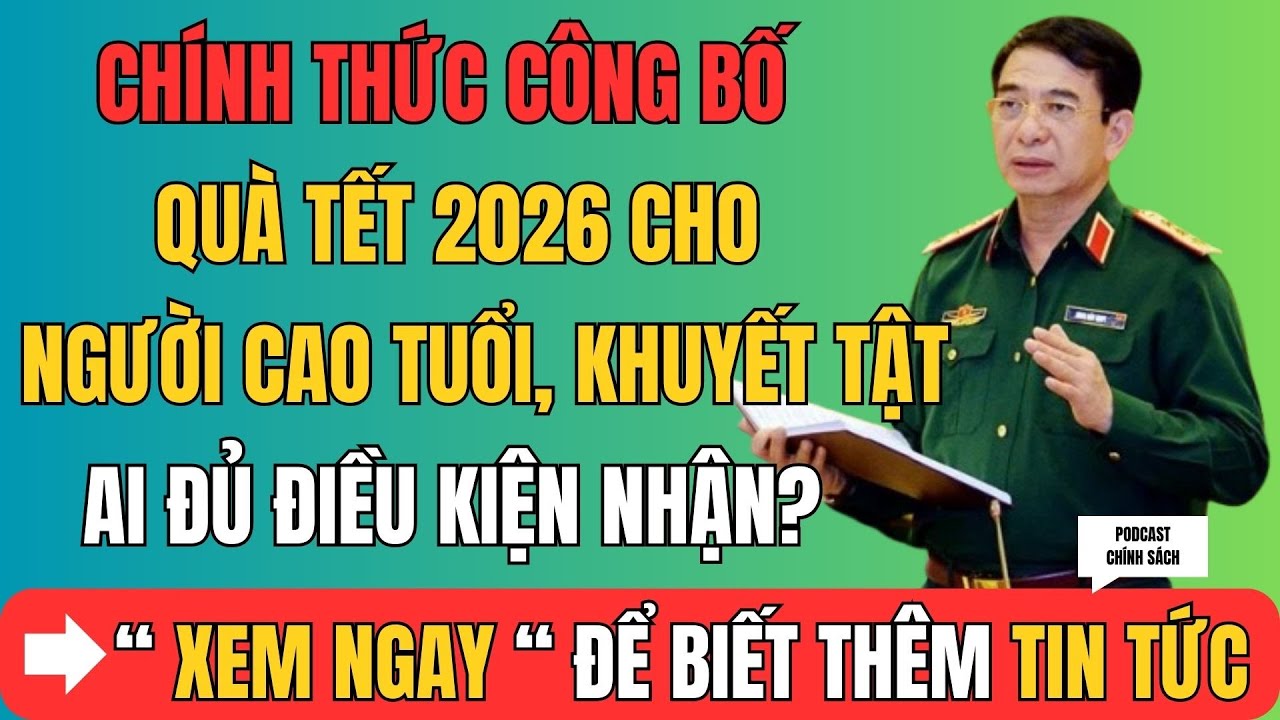 CHÍNH THỨC: Công Bố Quà Tết 2026 Cho Người Cao Tuổi, Người Khuyết Tật – Ai Đủ Điều Kiện Nhận?
