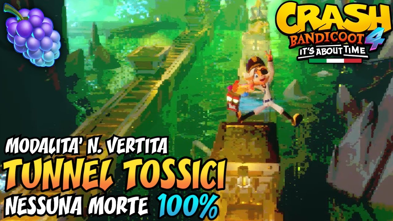 CRASH BANDICOOT 4 (ITA) - Tunnel Tossici (MODALITÀ N. VERTITA) [100%]