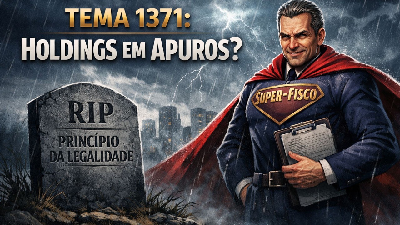 Tema 1371 explicado: o novo risco do ITCMD no planejamento com Holding Familiar