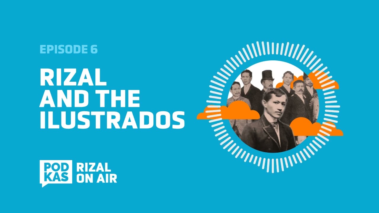 #RizalOnAir Ep. 6: Rizal and the Ilustrados