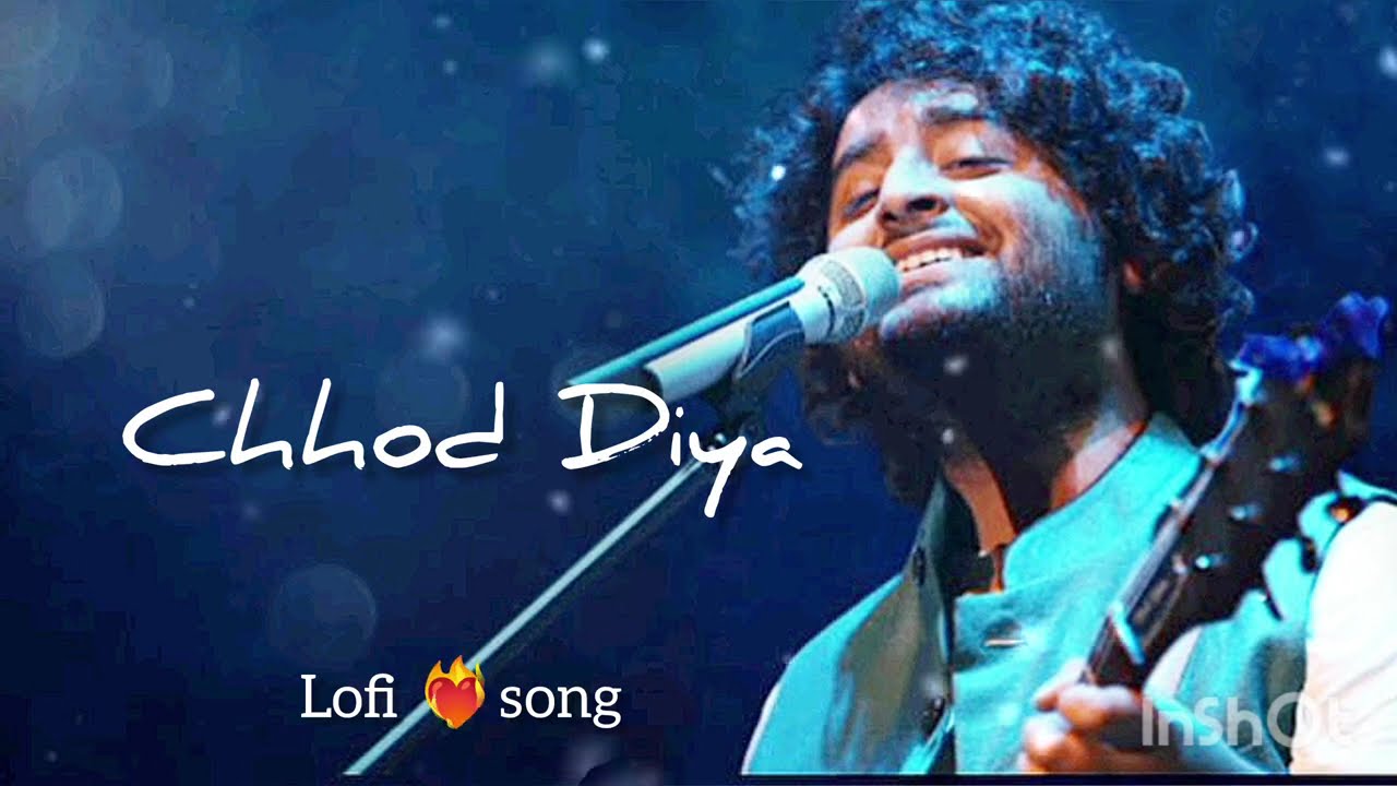 Chhod Diya _ Arjit Singh song | Lo-fi edit | Slowed and Reverb song | sad song | #song 