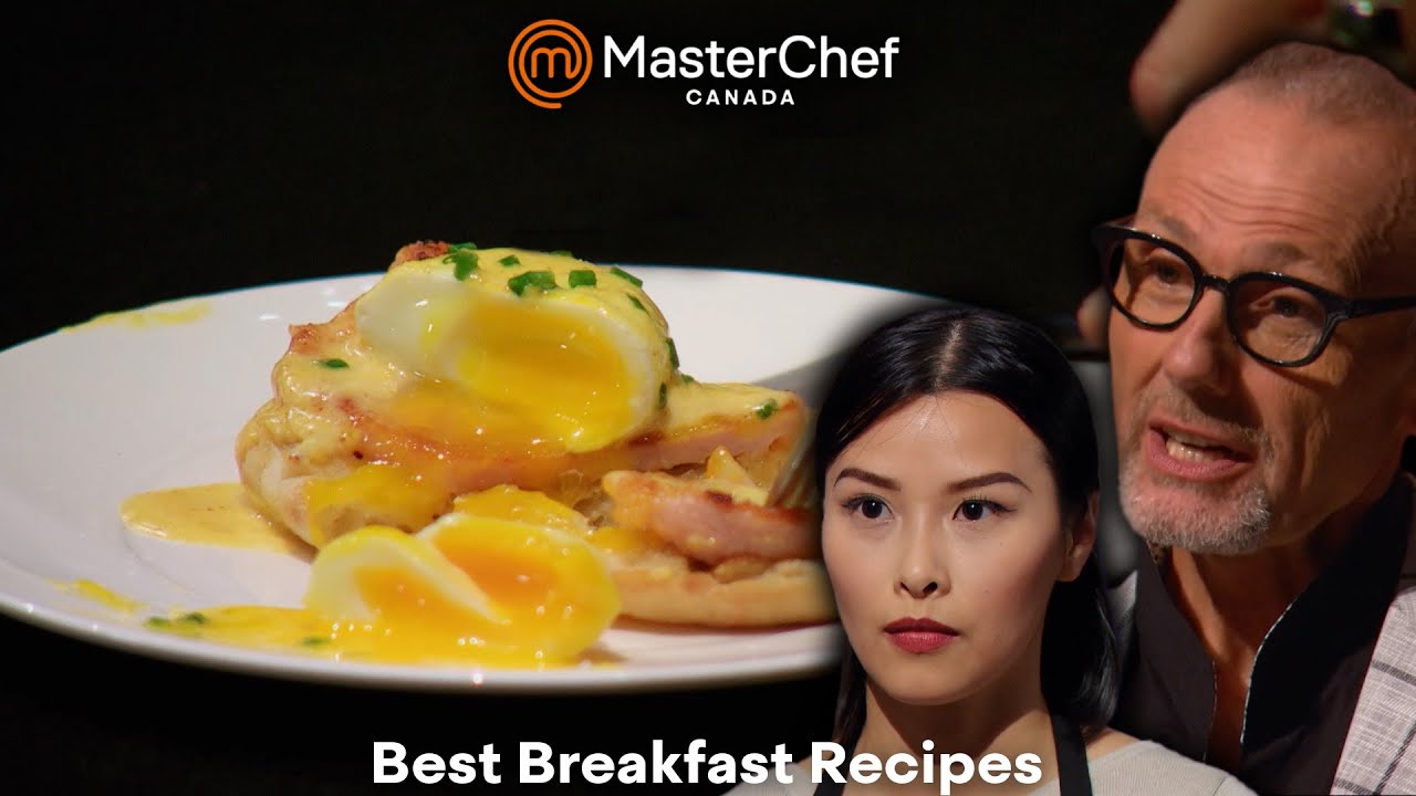 Best Breakfast Recipes | Clips & Compilations | MasterChef Canada