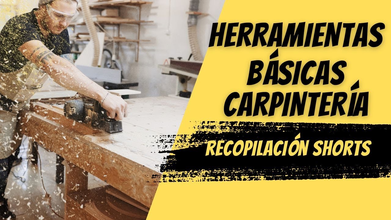 Herramientas BÁSICAS de CARPINTERÍA - Recopilación de SHORTS