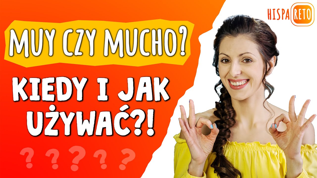 HispaReto- Lekcja języka hiszpańskiego: Muy czy Mucho?