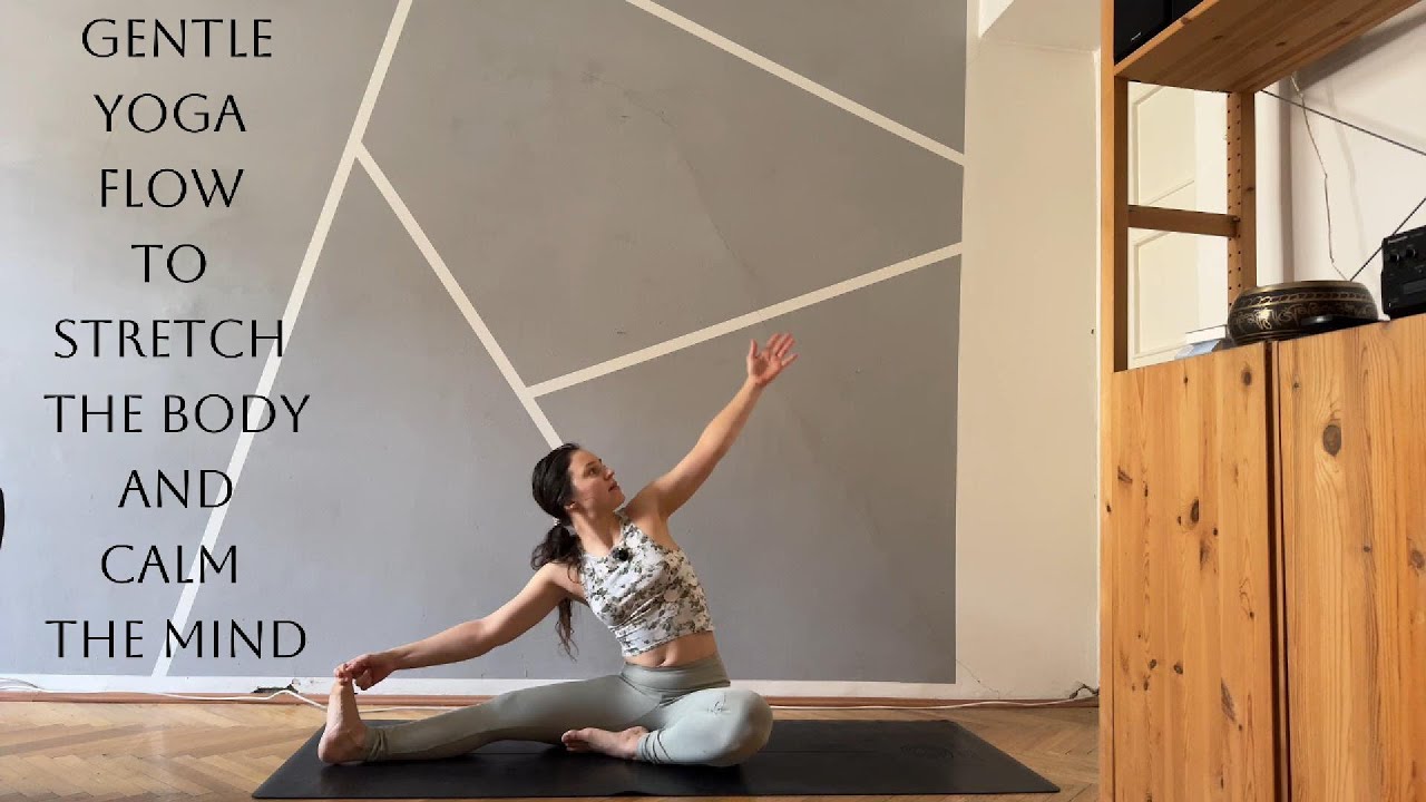 20 Min Gentle Yoga Flow to Stretch The Body and Calm The Mind
