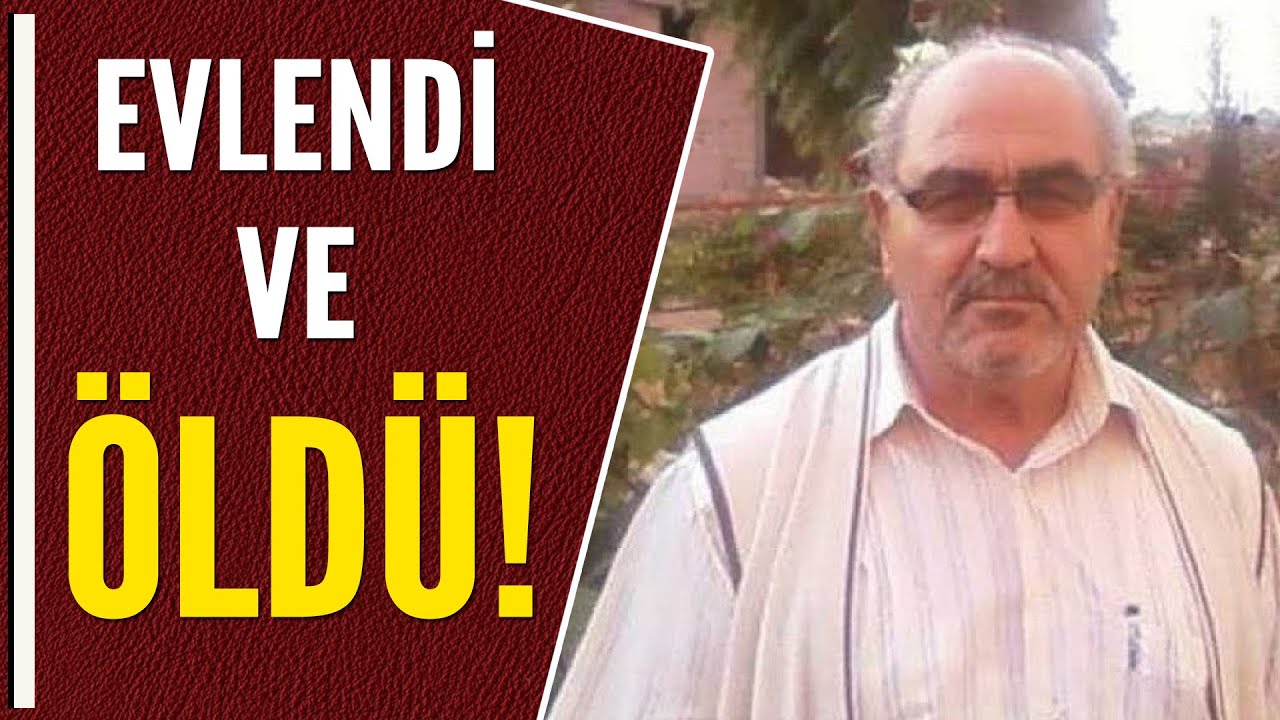 YAŞLI ADAM EVLENDİĞİ GÜN ÖLDÜ!