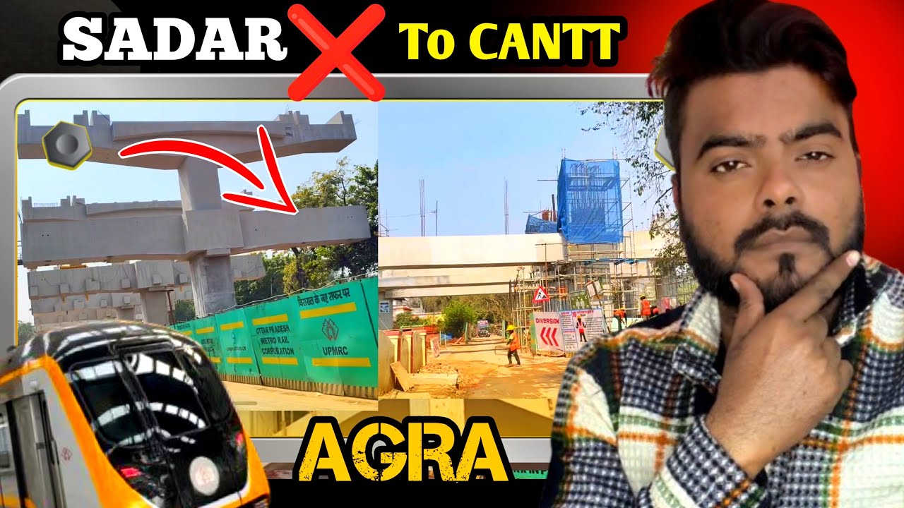 Agra Metro #52 Sadar To Cantt Station Route | 20 day&rsquo;s Progress #ghumakkad_agra 