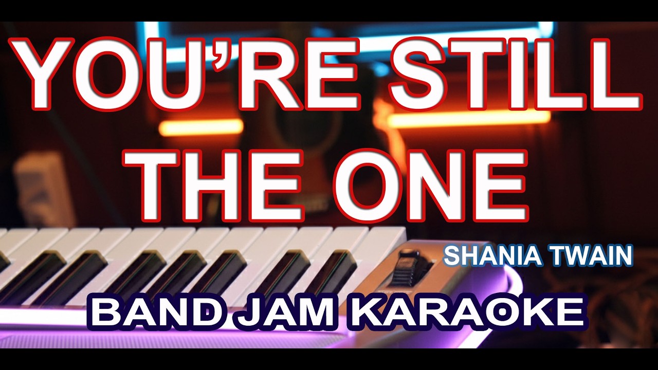 YOURE STILL THE ONE KARAOKE BAND JAM
