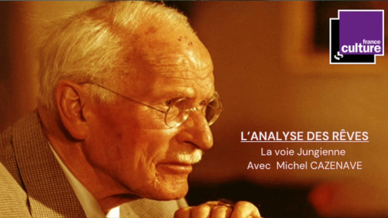 L'analyse des rêves, la voie jungienne, avec Michel Cazenave
