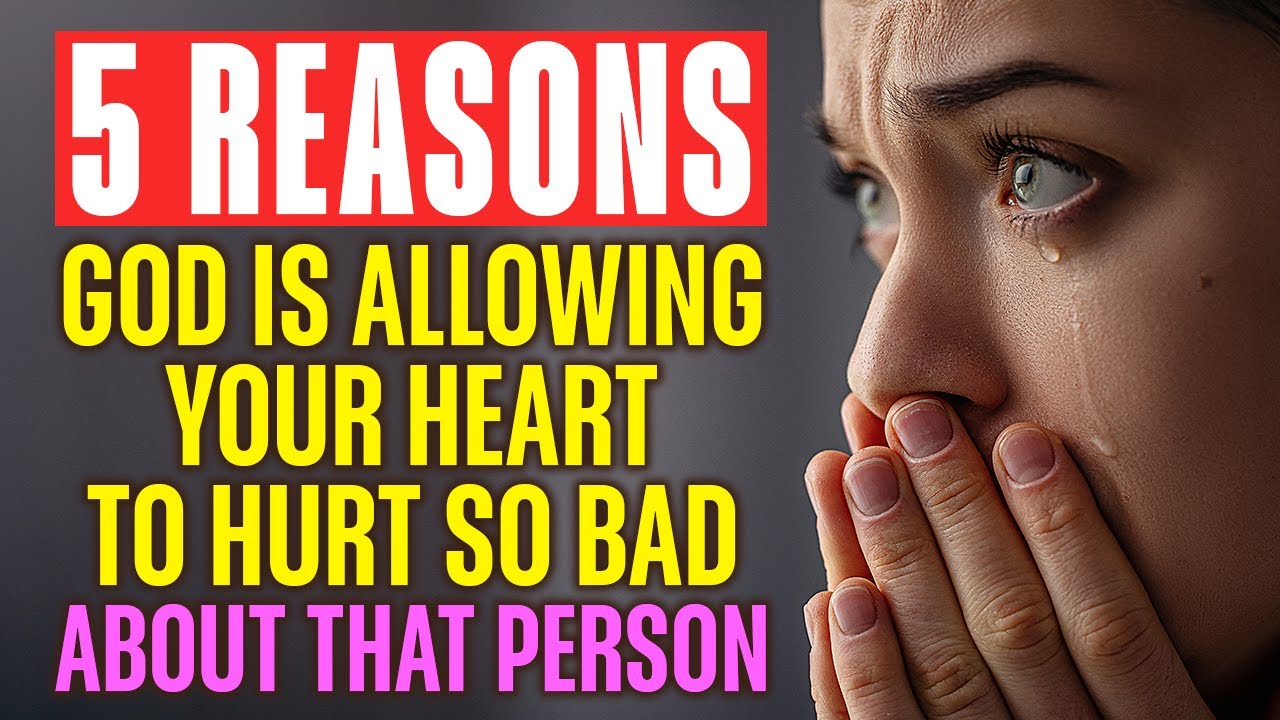 Your Heart Is Hurting About Someone Because God Is Saying...