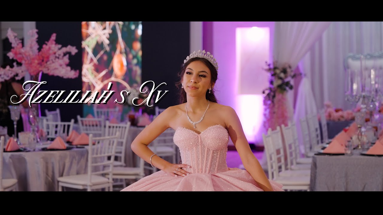 Azeliliah's Quinceañera Highlights