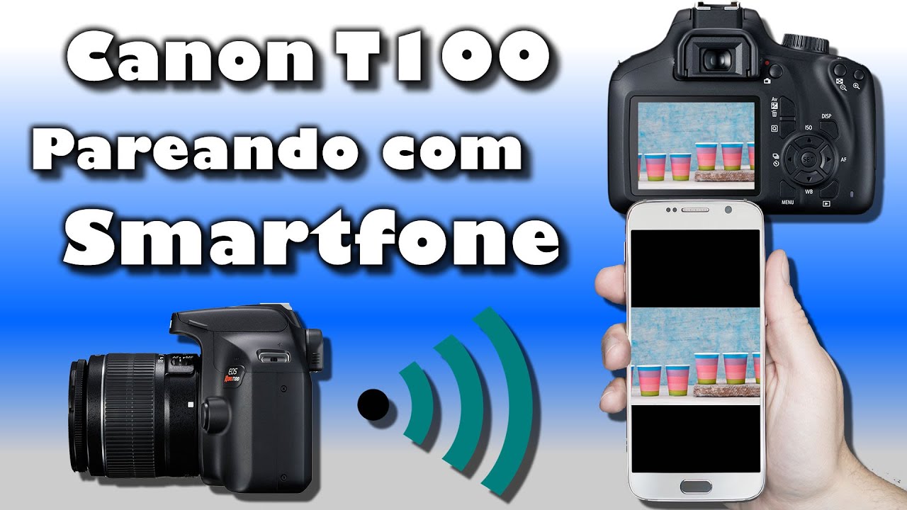 Canon rebel T100 como parear com celular