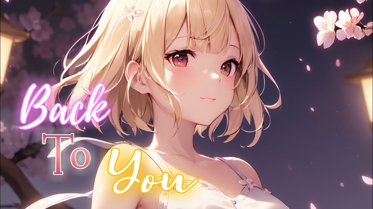 Nightcore - Back To You (Lyrics) (Lost Frequencies, Elley Duhé, & X Ambassadors)