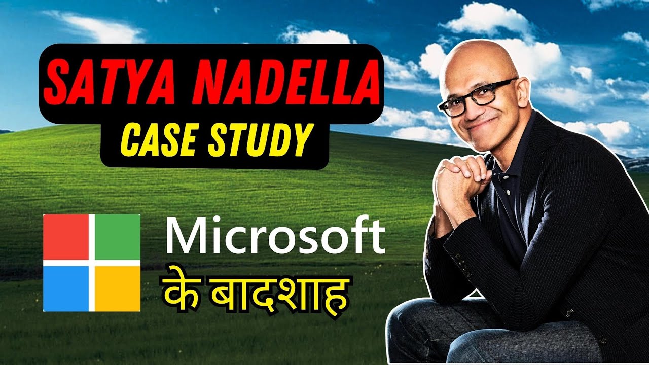Satya Nadella | CEO of Microsoft | Full Case Study | Ankit Agarwal | #casestudy