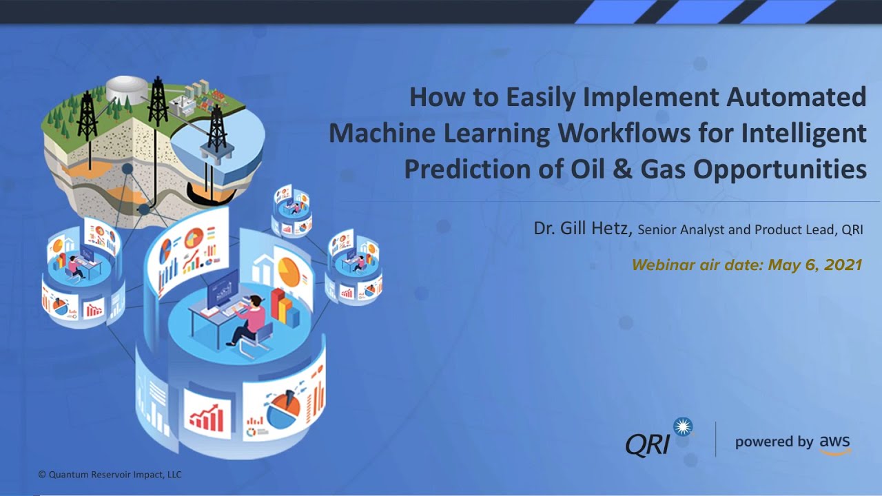Machine Learning Workflows for Intelligent Prediction of Oil & Gas Opportunities