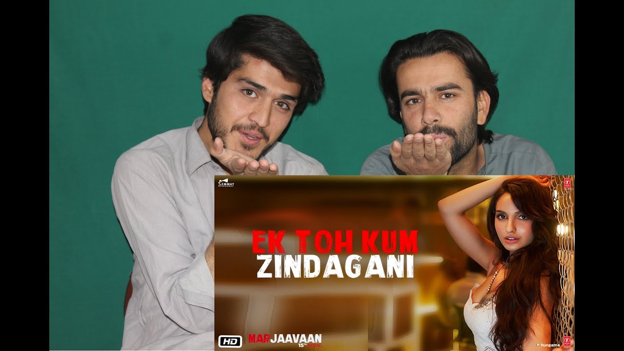 AFGHAN REACT TO Ek Toh Kum Zindagani Video Marjavan: | Nora Fatehi | Tanishk B,Neha |AFGHAN REACTORs