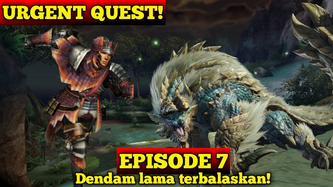 Episode 7 - URGENT QUEST! Pertarungan Tersulitku Melawan Zinogre | Monster Hunter Portable 3rd