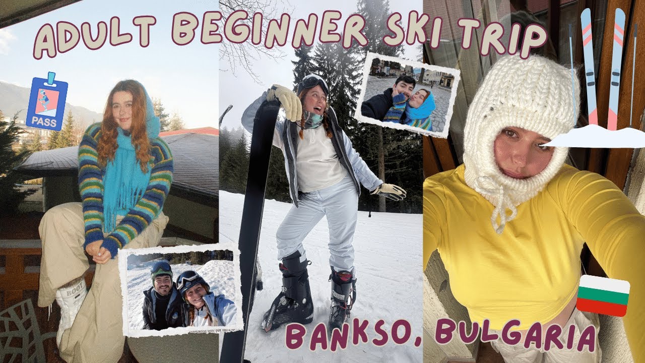 First Time Couples Skiing Trip | Bansko, Bulgaria (CRYSTAL SKI HOLIDAYS)
