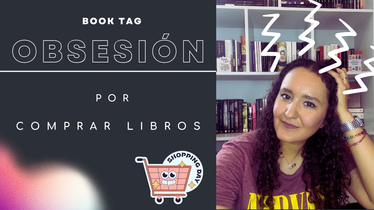 OBSESIÓN POR COMPRAR LIBROS book tag