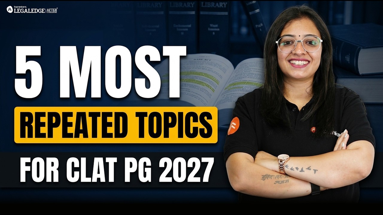 CLAT PG 2027: Analysis of 5 Most Repeated Topics | Don't Start Your Prep Without This! #clatpg #llm