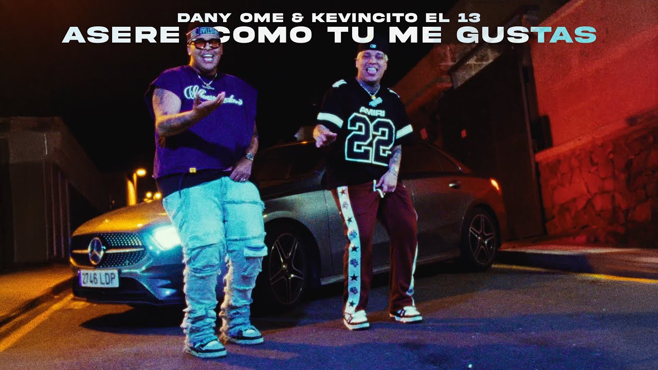 Asere como t&uacute; me Gustas - Dany Ome & Kevincito El 13 (Video Official)