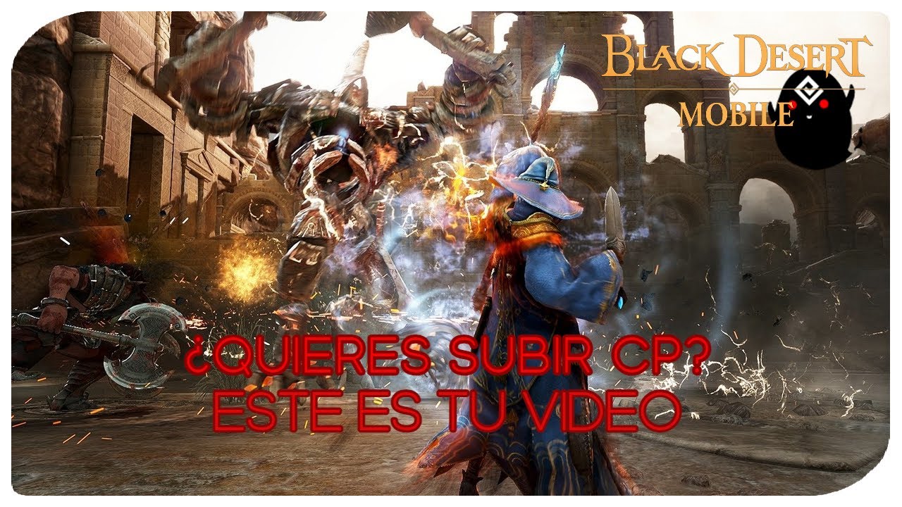 Black Desert Mobile - Quieres subir CP? Este es tu vídeo