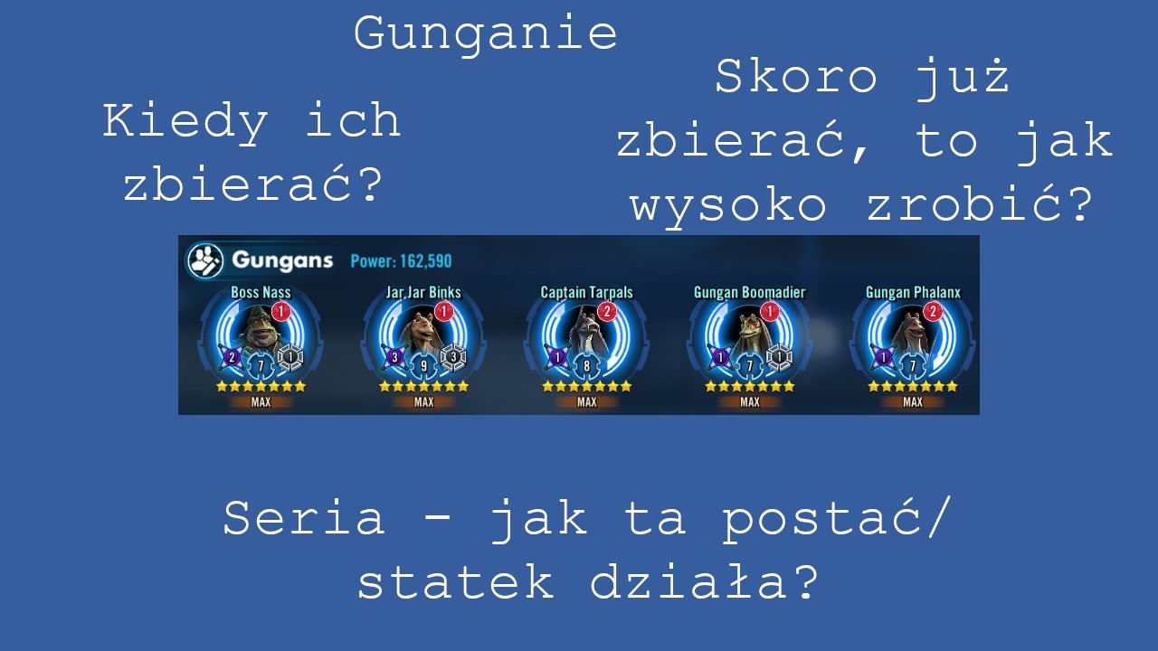 Gungans - Kiedy ich zbierać? Jakie dać mody? Jak ich pokonać?