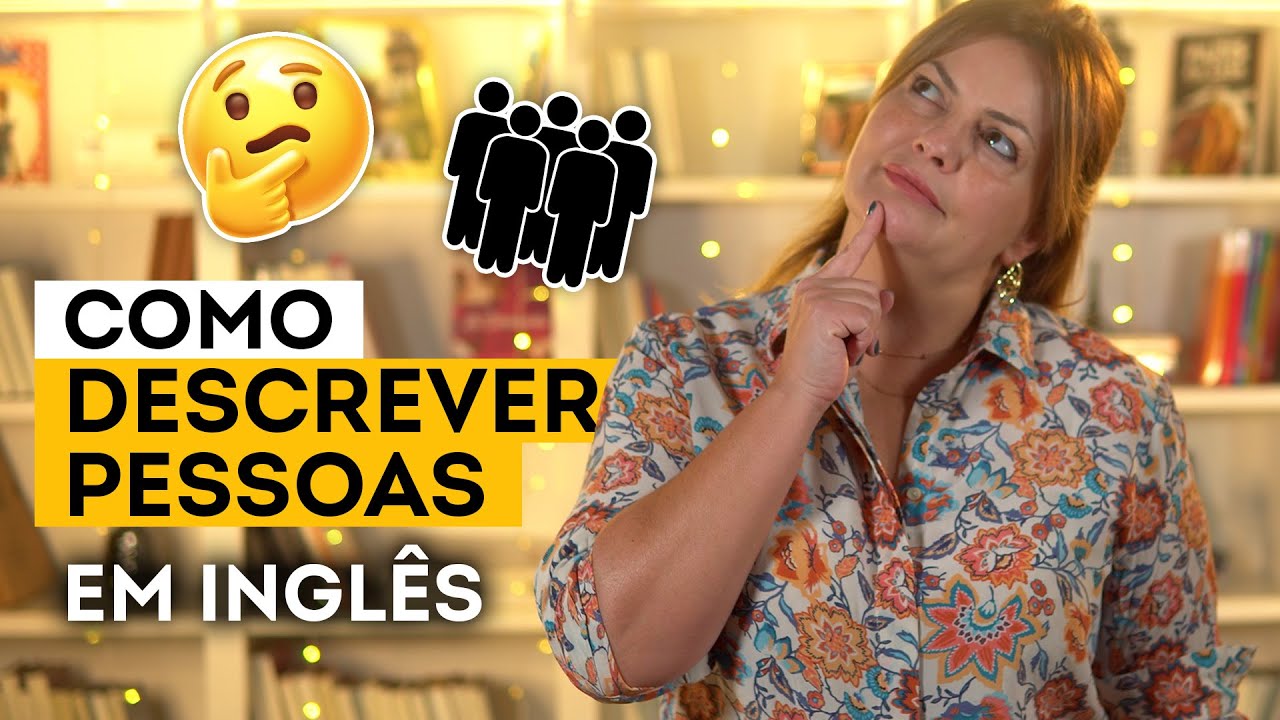 LIVE #1 - Como descrever pessoas em inglês? Vamos praticar?