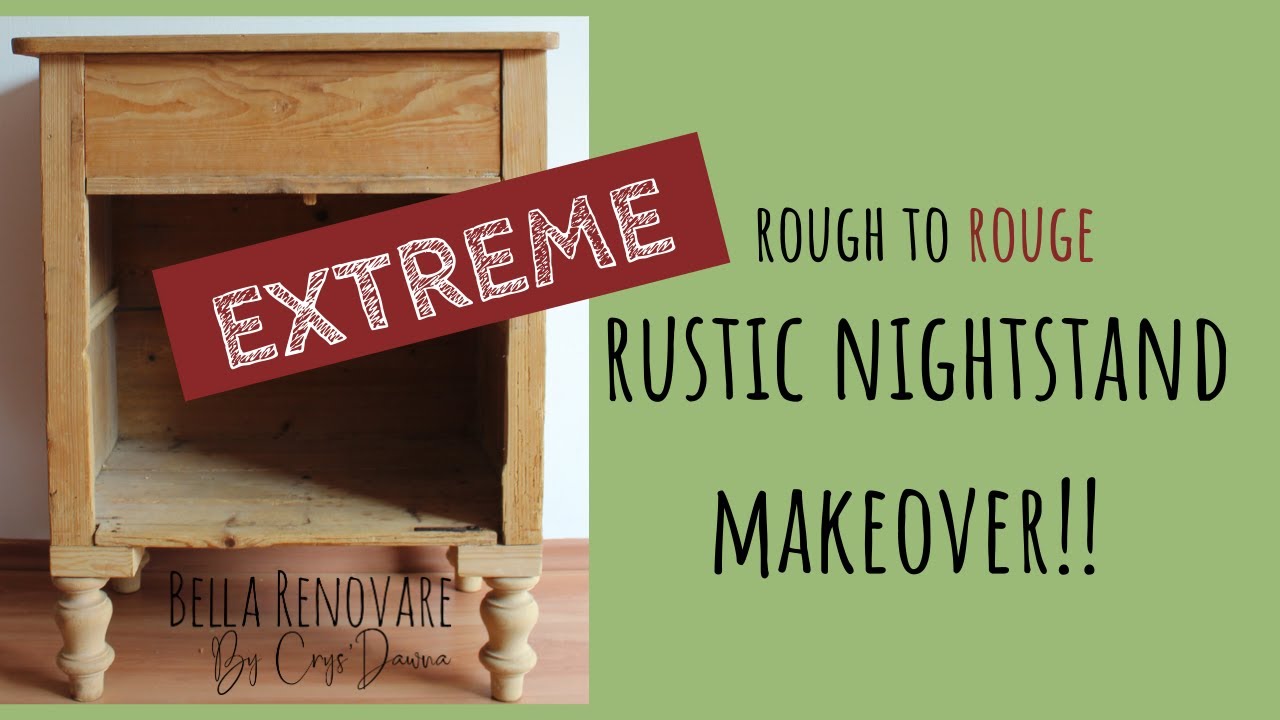 Extreme Rustic Nightstand Makeover!! | Rough to Rouge Furniture Makeover