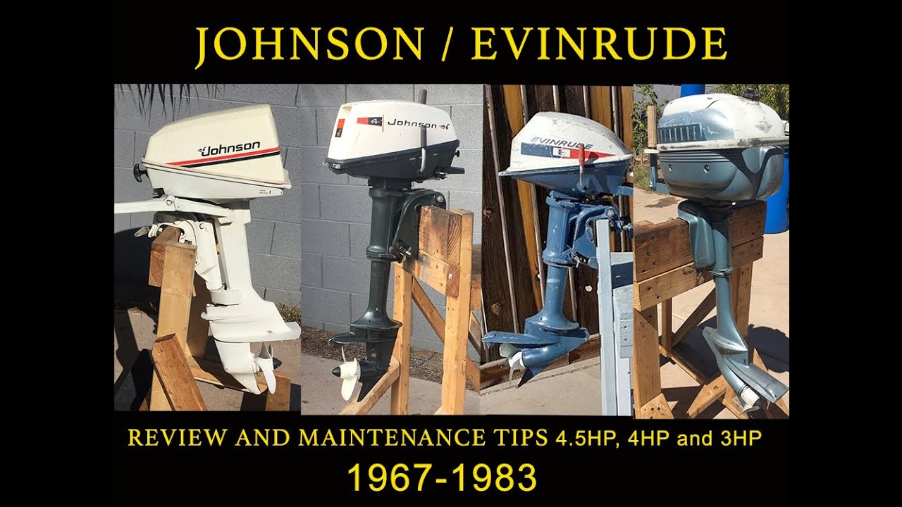 1967 - 1983 JOHNSON / EVINRUDE 4.5, 4 AND 3 HP OUTBOARDS REVIEW AND MAINTENANCE TIPS