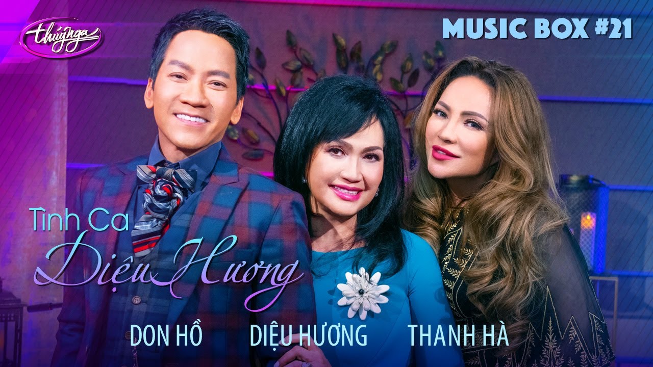 Music Box #21 | Diệu Hương, Don Hồ, Thanh Hà | Tình Ca Diệu Hương