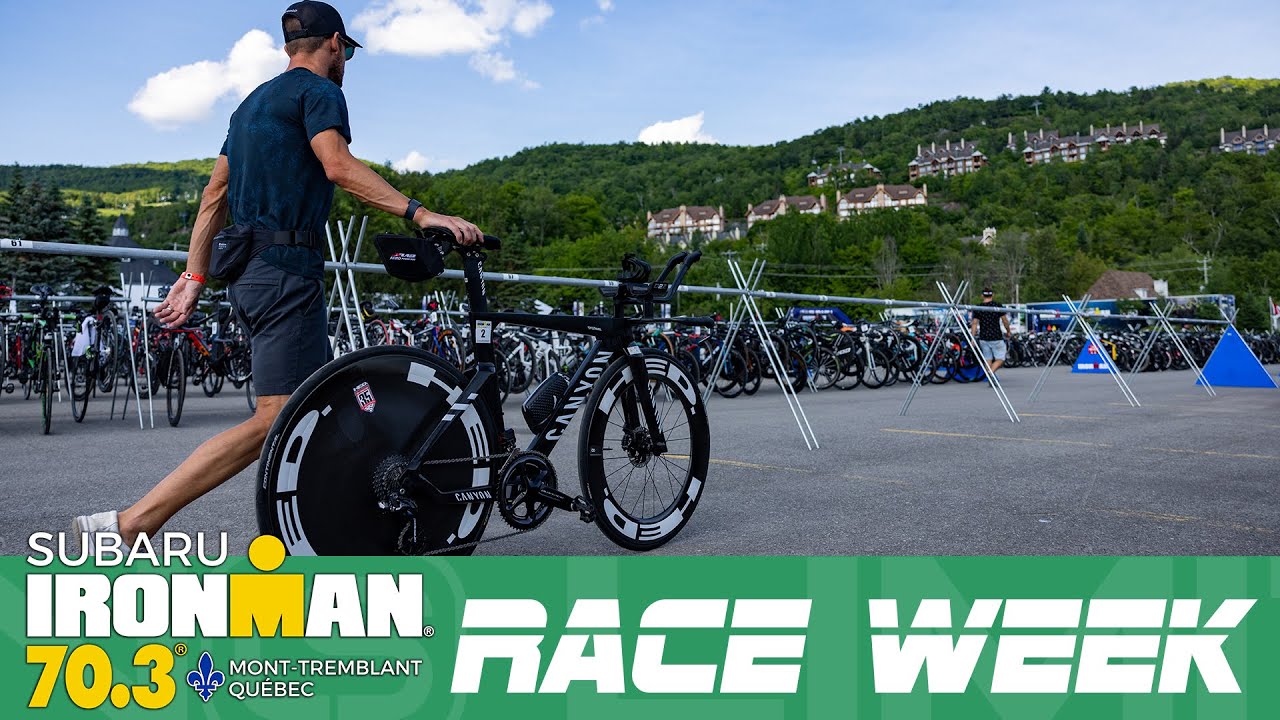 Ironman 70.3 Mont-Tremblant: Гоночная неделя – Эпизод 1