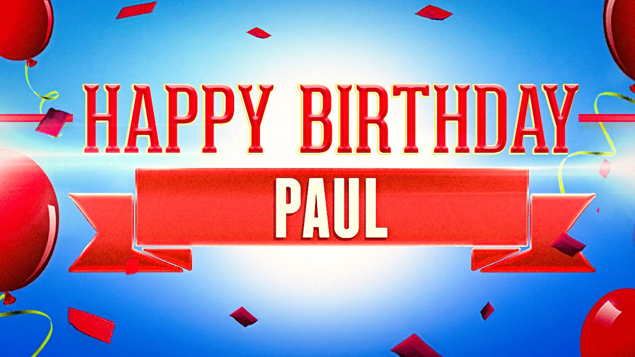 Happy Birthday Paul