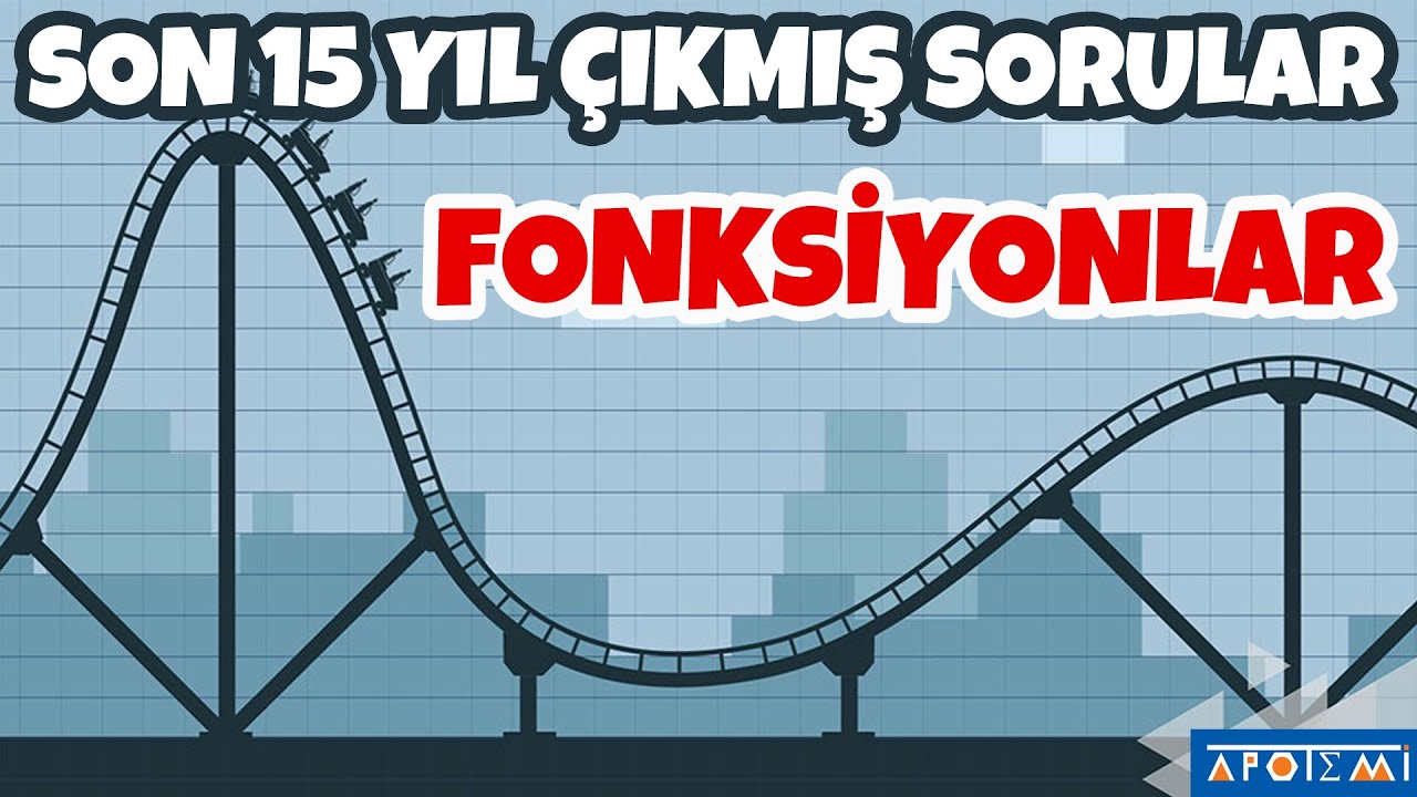 Fonksiyonlar Son 15 Yılın &Ccedil;ıkmış Soru &Ccedil;&ouml;z&uuml;mleri - APOTEMİ YAYINLARI