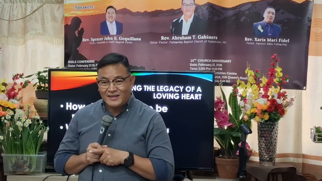 Building a Legacy of a Loving Heart Message 6 Rev. Abraham Gabinera
