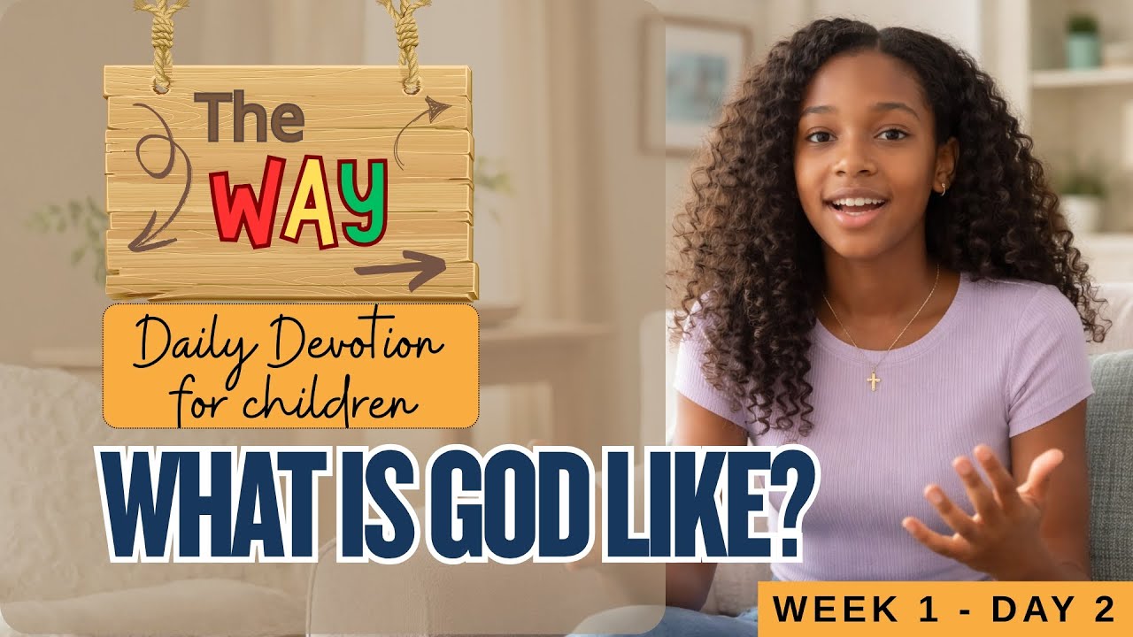 What Is God Like? | Day 2 | Daily Devotional for Children